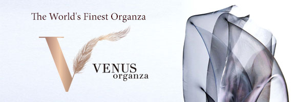 The World's Finest Organza・Venus Organza・ヴィーナスオーガンザ